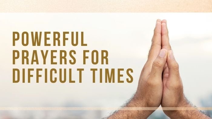 Powerful Prayers for Difficult Times