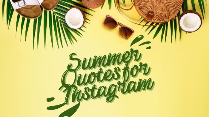 Summer Quotes for Instagram