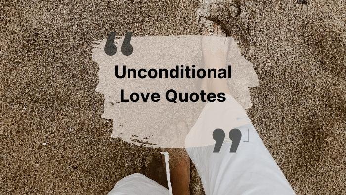 Unconditional Love Quotes